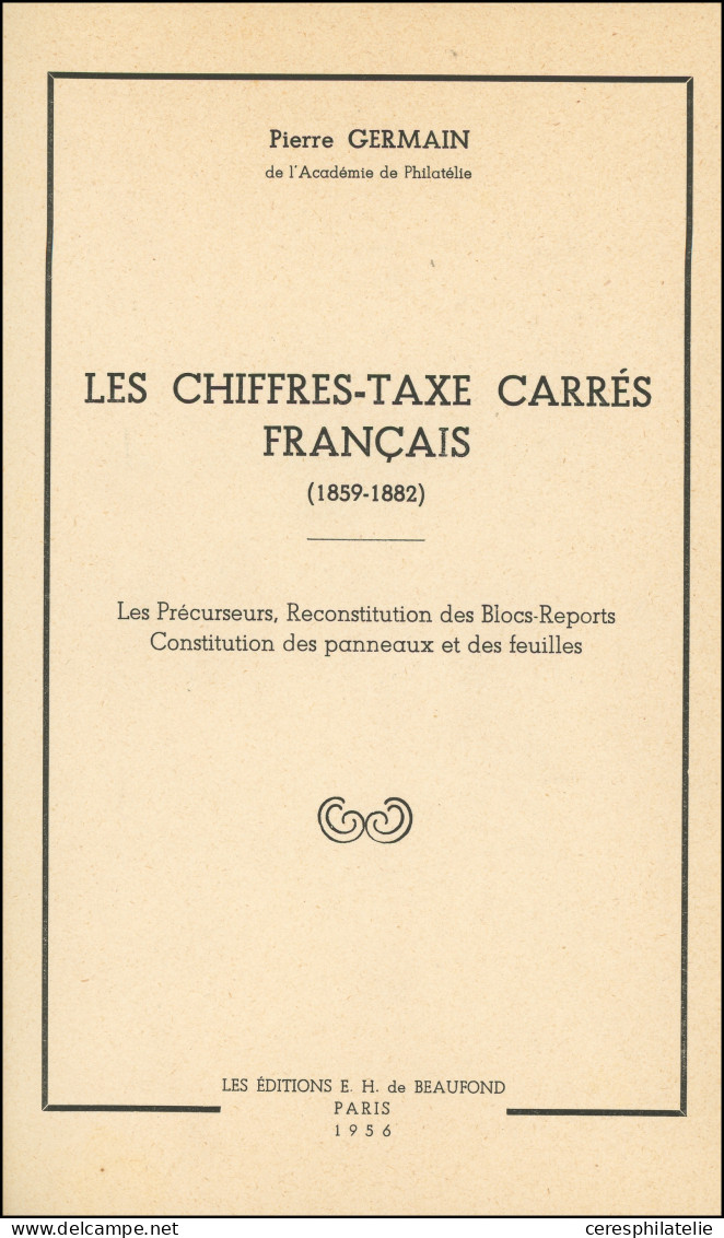 Taxes Carrés Par P. Germain 1956 Et Les Chiffres-Taxe Carrés Académie De Philatélie, 1996, TB - Altri & Non Classificati