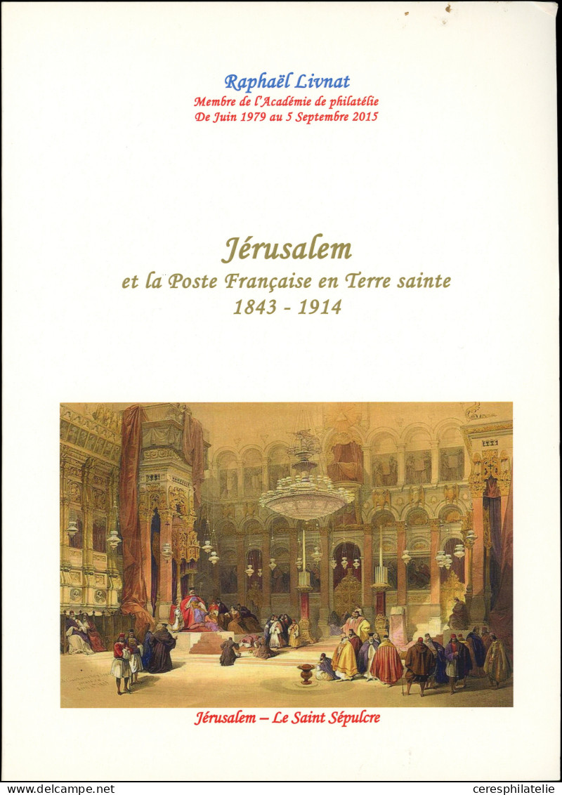R. Livenat, Jerusalem Et La Poste Française En Terre Sainte 1843-1914, TB - Altri & Non Classificati