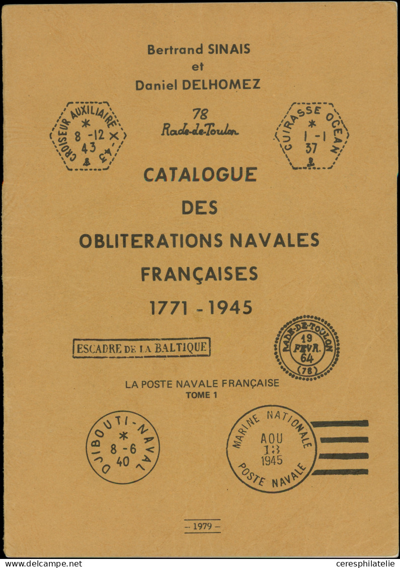 Les Oblitérations Navales Françases 1771-1945, B. Sinais-D. Delhomez, 1979, TB - Other & Unclassified