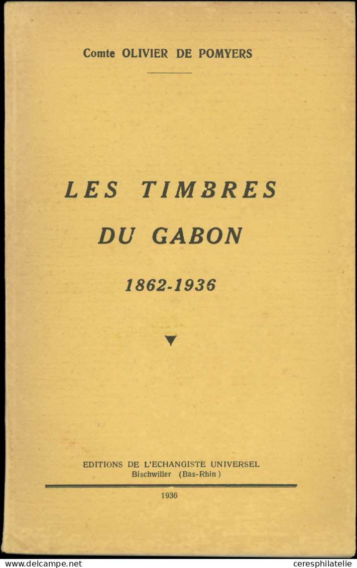 Comte De Pomyers, Timbres Du Gabon (1862-1936) Dédicacé, Exemplaire N°21, Rare - Sonstige & Ohne Zuordnung