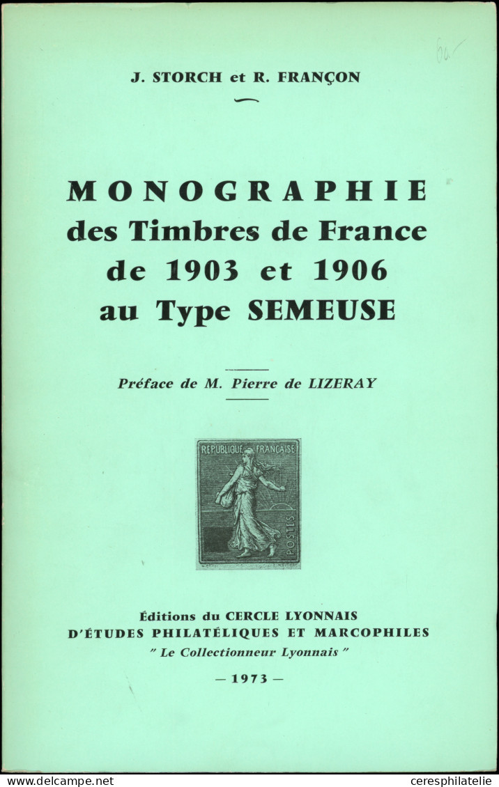 Storch Et Françon, Monographie Des Timbres De France Au Type Semeuse De 1903 Et 1906 (Ed. 1973), TB - Sonstige & Ohne Zuordnung