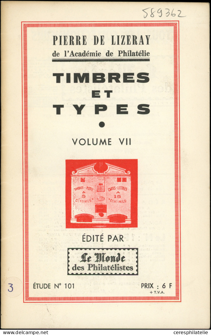 Pierre De Lizeray, Timbres Et Types (volume VII), étude N°101 - Sonstige & Ohne Zuordnung