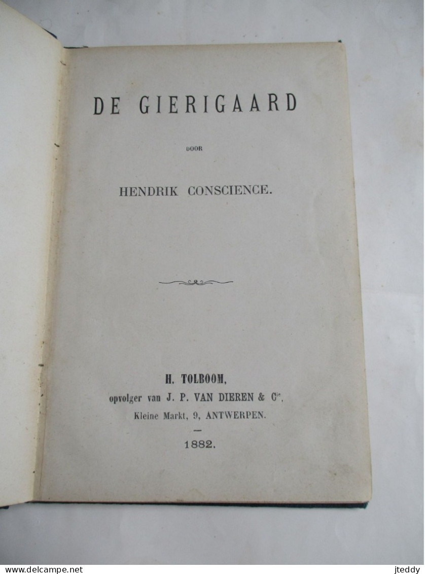 Oud Boek     1882  DE  GIERIGAARD  Door  Hendrik  CONSCIENCE  Uitg .  M .  Tolboom   ANTWERPEN - Antique