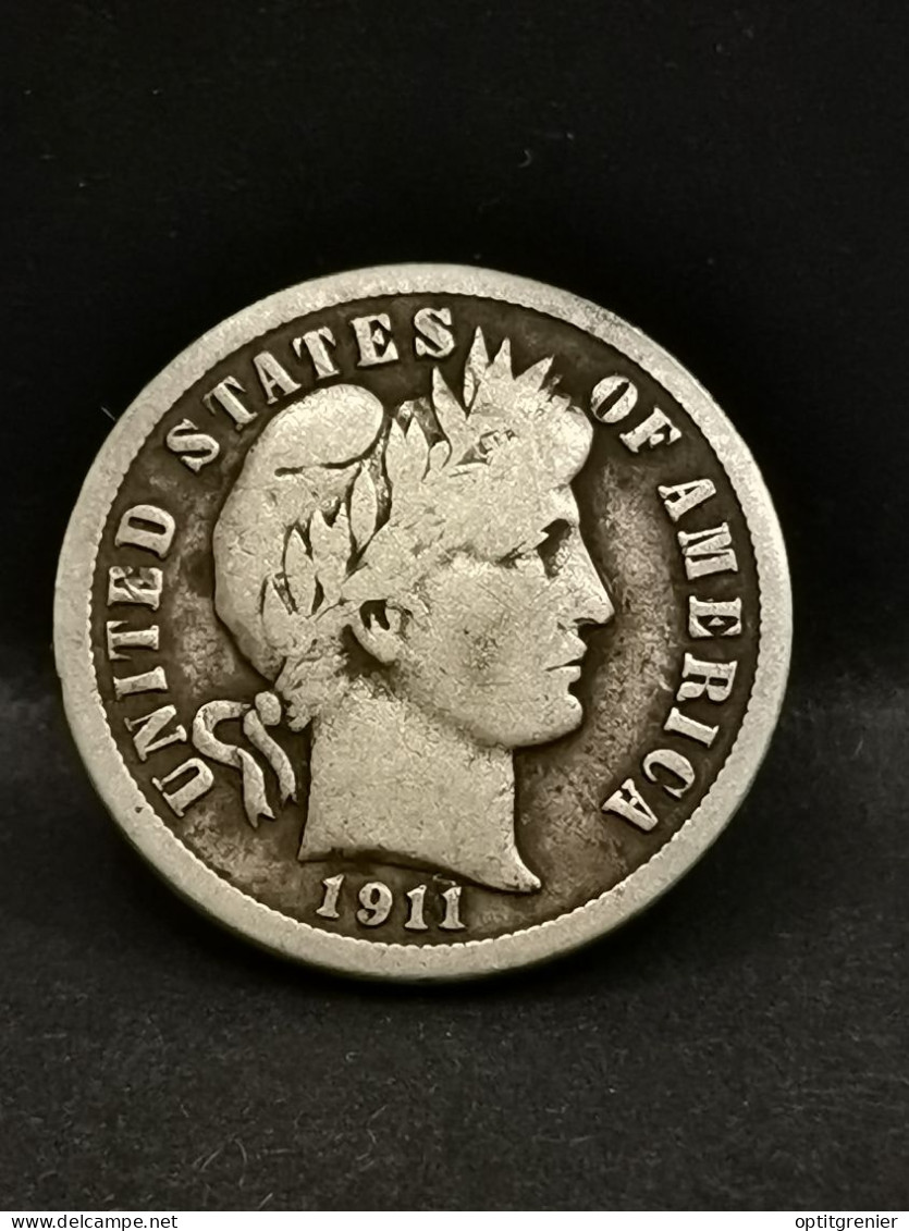 1 BARBER DIME 10 CENTS ARGENT 1911 PHILADELPHIE USA / SILVER - 1892-1916: Barber