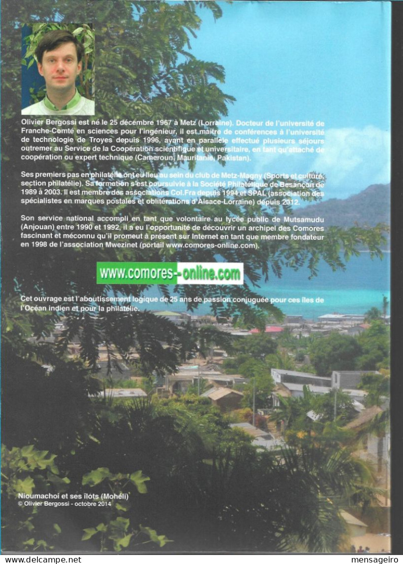 (LIV) COMORES INDEPENDANTES – MAYOTTE – HISTOIRE POSTALE ET PHILATELIE 1975-2015 – OLIVIER BERGOSSI – 2016 - Philately And Postal History