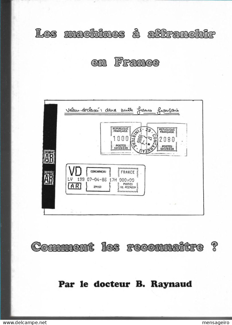 (LIV) LES MACHINES A AFFRANCHIR EN FRANCE – COMMENT LES RECONNAITRE ? - DR B. RAYNAUD - Filatelia E Historia De Correos