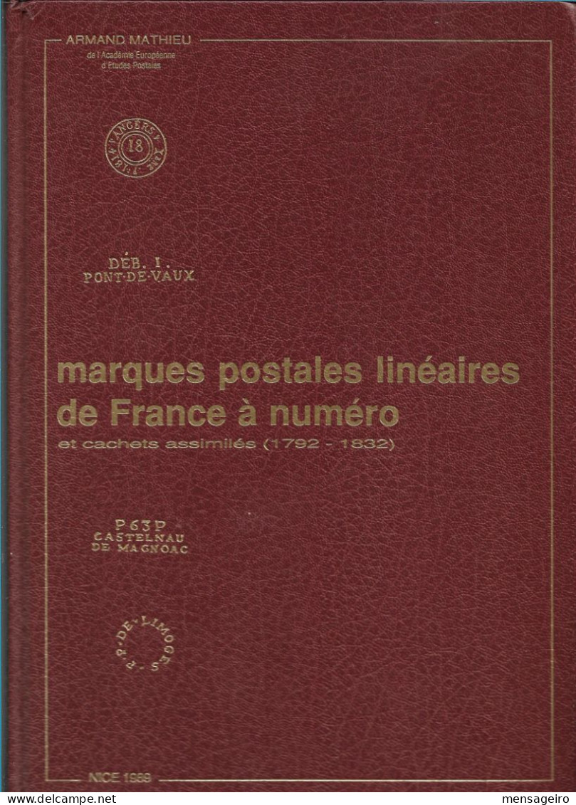 (LIV) MARQUES POSTALES LINEAIRES DE FRANCE A NUMERO ET CACHETS ASSIMILES (1792-1832) – ARMAND MATHIEU 1989 - Filatelia E Historia De Correos