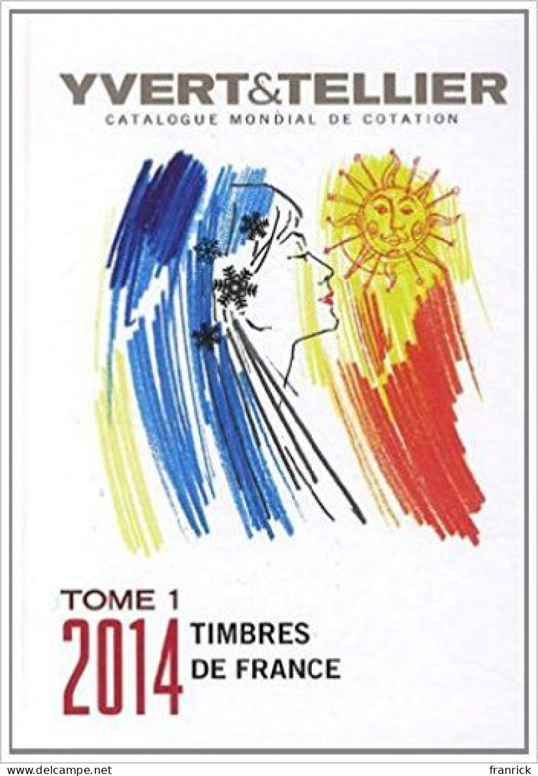 CATALOGUE ILLUSTRATEUR YVERT & TELLIER 2014 TIMBRES FRANCE  - GENERATION MARIANNE & LA JEUNESSE - Frankrijk