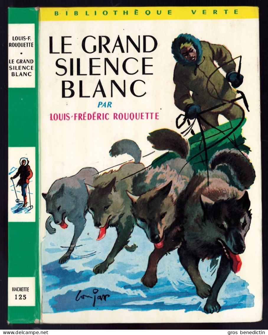 Hachette - Bibliothèque Verte N°125 - Louis-Frédéric Rouquette - "Le Grand Silence Blanc" - 1961 - Bibliothèque Verte