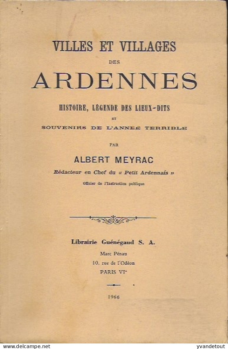 Villes Et Villages Des Ardennes. Histoire, Légende Des Lieux-dits. Albert Meyrac. 1966. Numéroté - Champagne - Ardenne