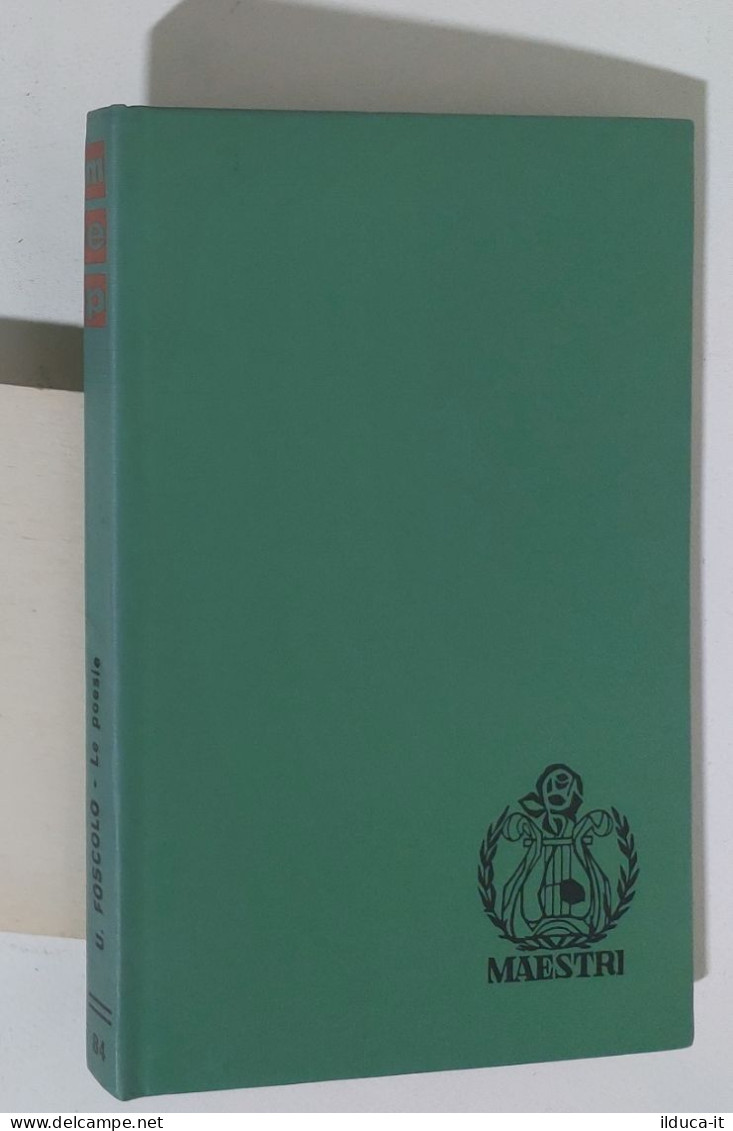 47296 Maestri N. 84 - Ugo Foscolo - Le Poesie - Ed. Paoline 1963 - Clásicos