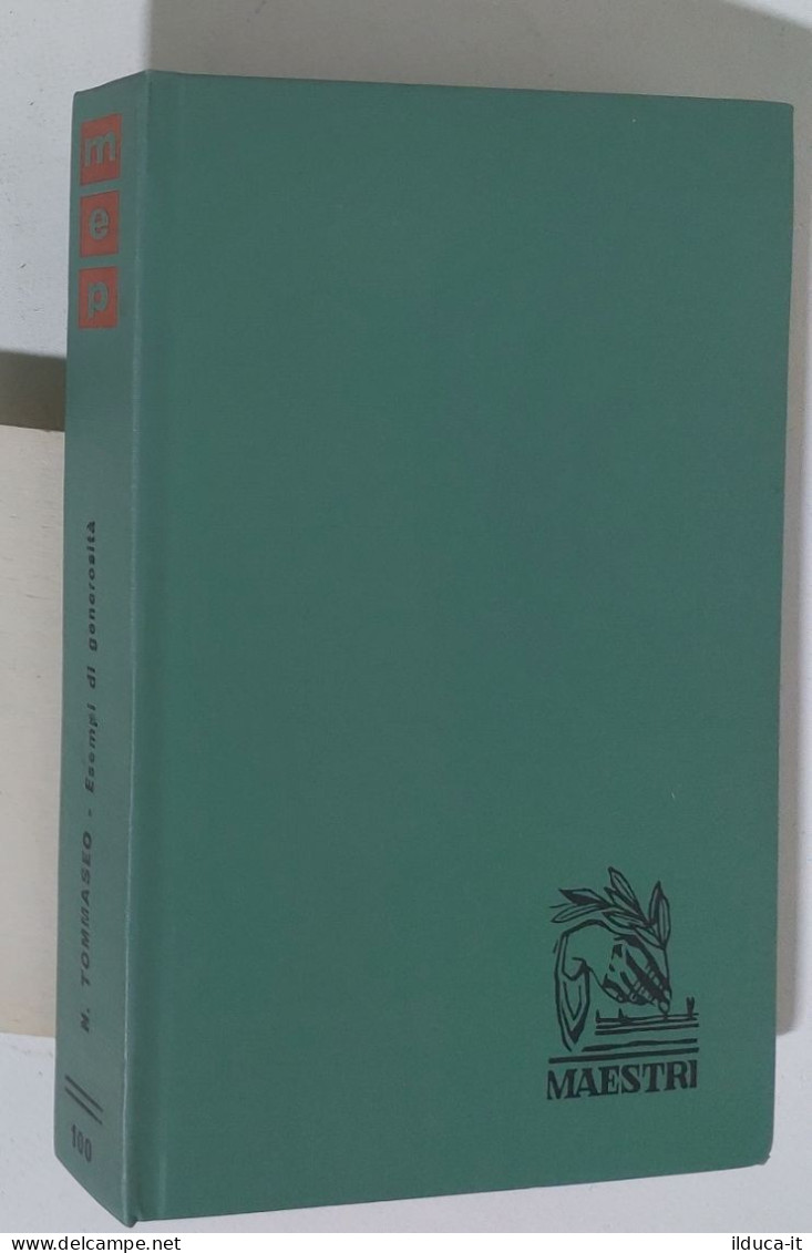 47341 Maestri N. 100 - M. Tommaseo - Esempi Di Generosità - Ed. Paoline 1963 - Classici