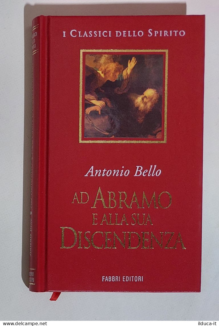 38210 I Classici Dello Spirito - Ad Abramo E Alla Sua Discendenza - Fabbri 1999 - Religione