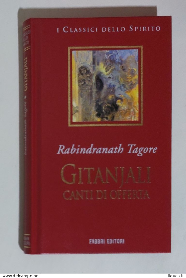 38215 I Classici Dello Spirito - Tagore - Gitanjali / Canti Di Offerta - Fabbri - Godsdienst