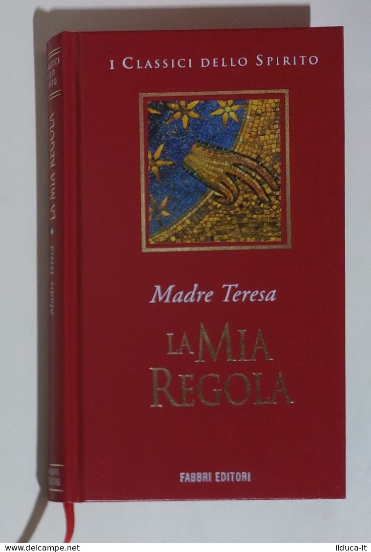 38227 I Classici Dello Spirito - Madre Teresa - La Mia Regola - Fabbri 1997 - Godsdienst