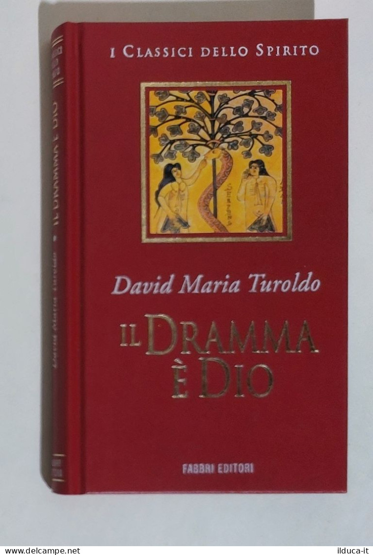 38236 I Classici Dello Spirito - David M Turoldo - Il Dramma è Dio - Fabbri 1997 - Godsdienst