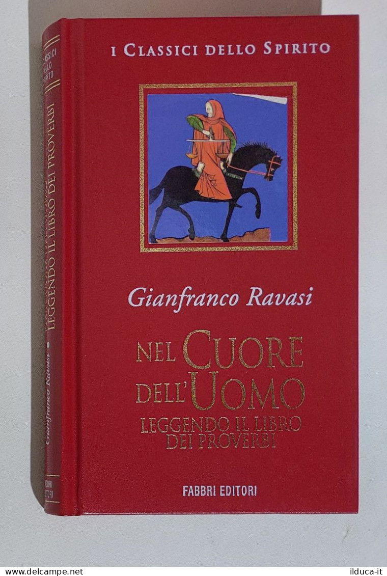 38250 I Classici Dello Spirito - G. Ravasi - Nel Cuore Dell'uomo - Fabbri 1998 - Religione