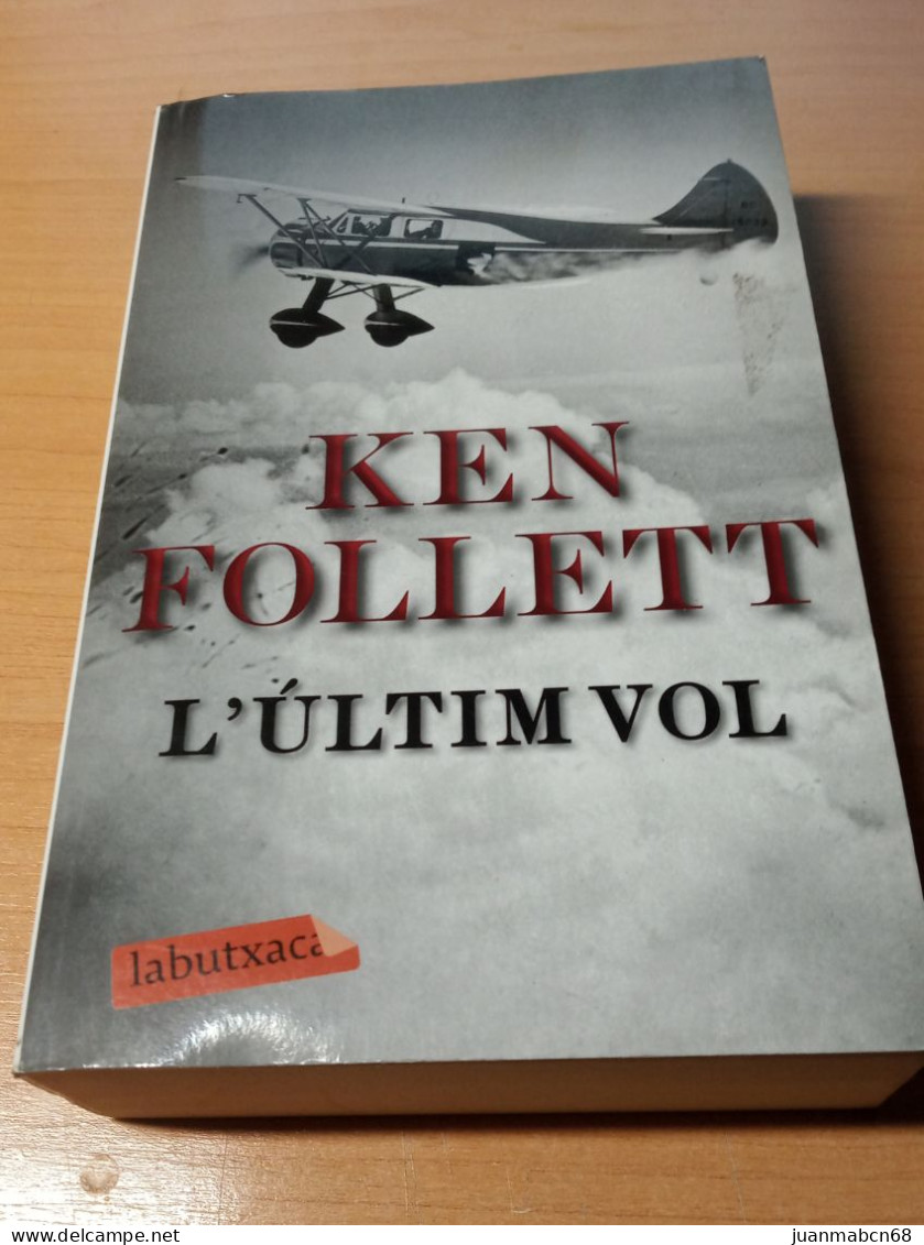 Novela "L'Ultim Vol", De Ken Follet (edicion En Catalan) Edicions 62 Barcelona - Romane