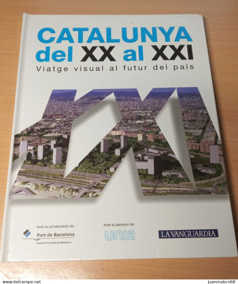 Catalunya Del XX Al XXI - Coleccionable La Vanguardia (en Catalan) 1999 - Magazines