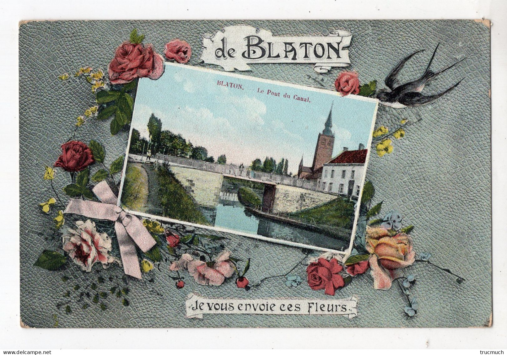 De BLATON, Je Vous Envoie Ces Fleurs - Le Pont Du Canal - Bernissart