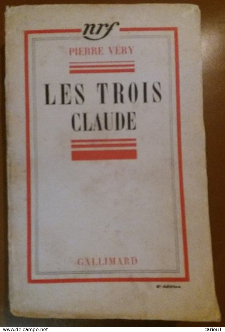 C1  Pierre VERY Les TROIS CLAUDE 1936 NRF Port Inclus France - NRF Gallimard