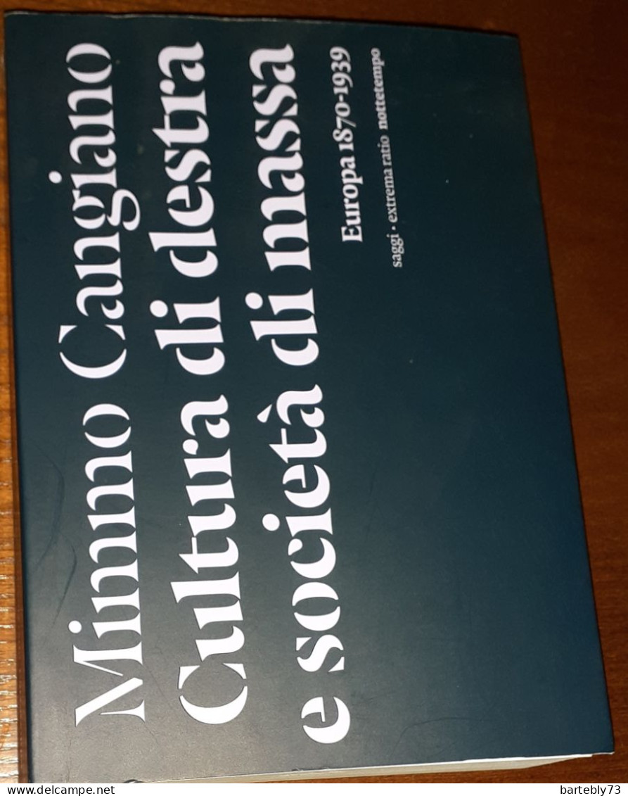 "Cultura Di Destra E Società Di Massa. Europa 1870-1939" - Sociedad, Política, Economía