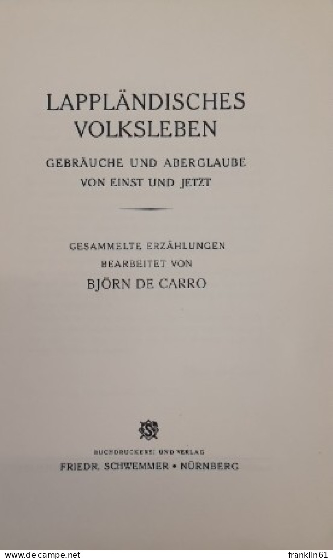 Lappländisches Volksleben. Gebräuche Und Aberglaube Von Einst Und Jetzt. - Andere & Zonder Classificatie