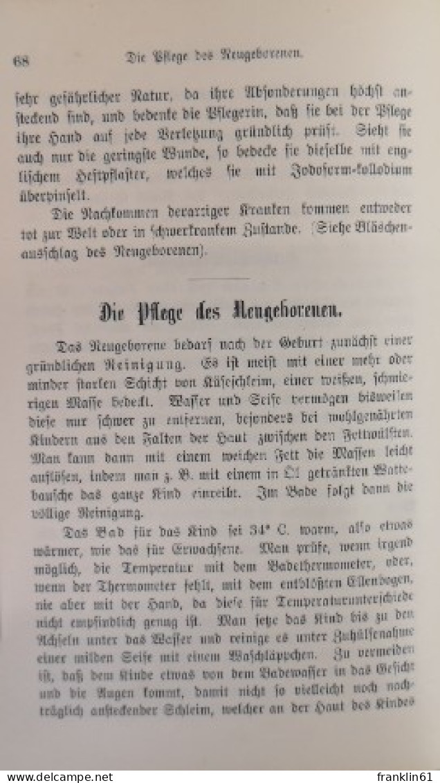 Die Pflege Der Wöchnerin Und Des Säuglings. Ein Handbuch Für Den Unterricht. - Other & Unclassified