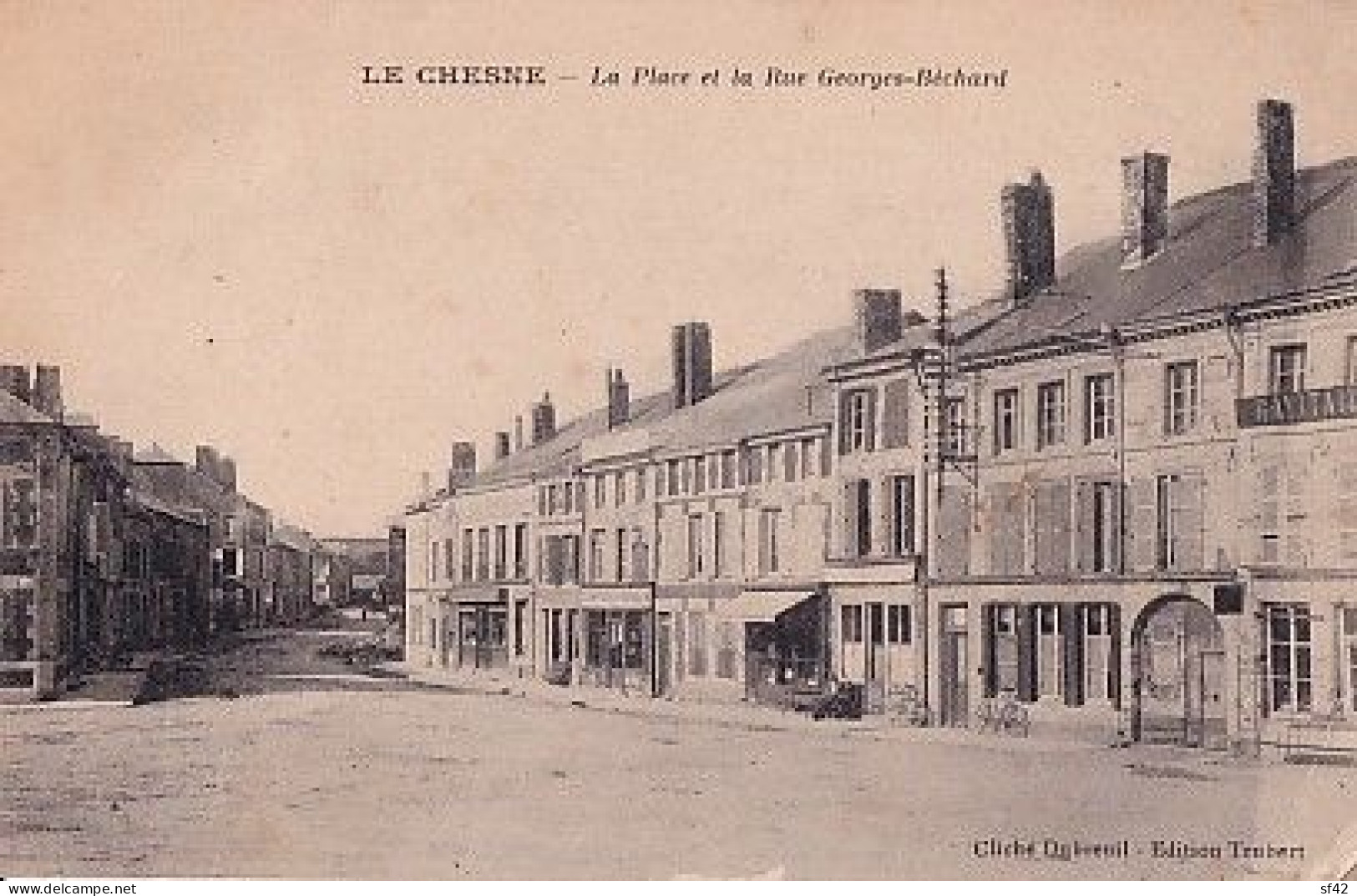 LE CHESNE                              LA PLACE ET LA RUE GEORGES BECHARD - Le Chesne