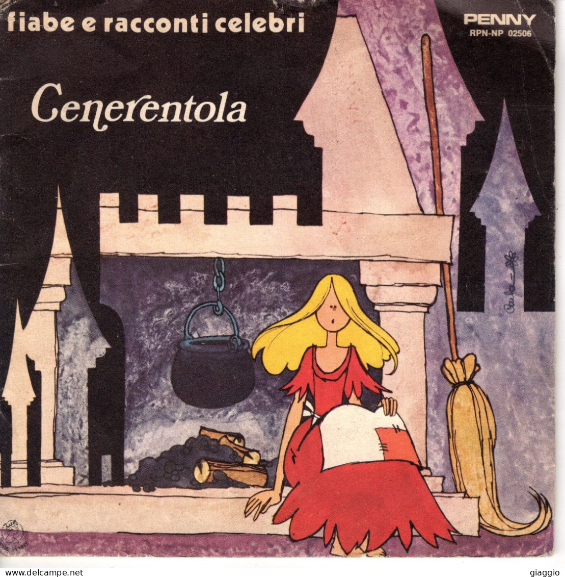 °°° 612) 45 GIRI - FIABE E RACCONTI CINO TORTORELLA / CARLA TORRESI - CENERENTOLA °°° - Autres - Musique Italienne