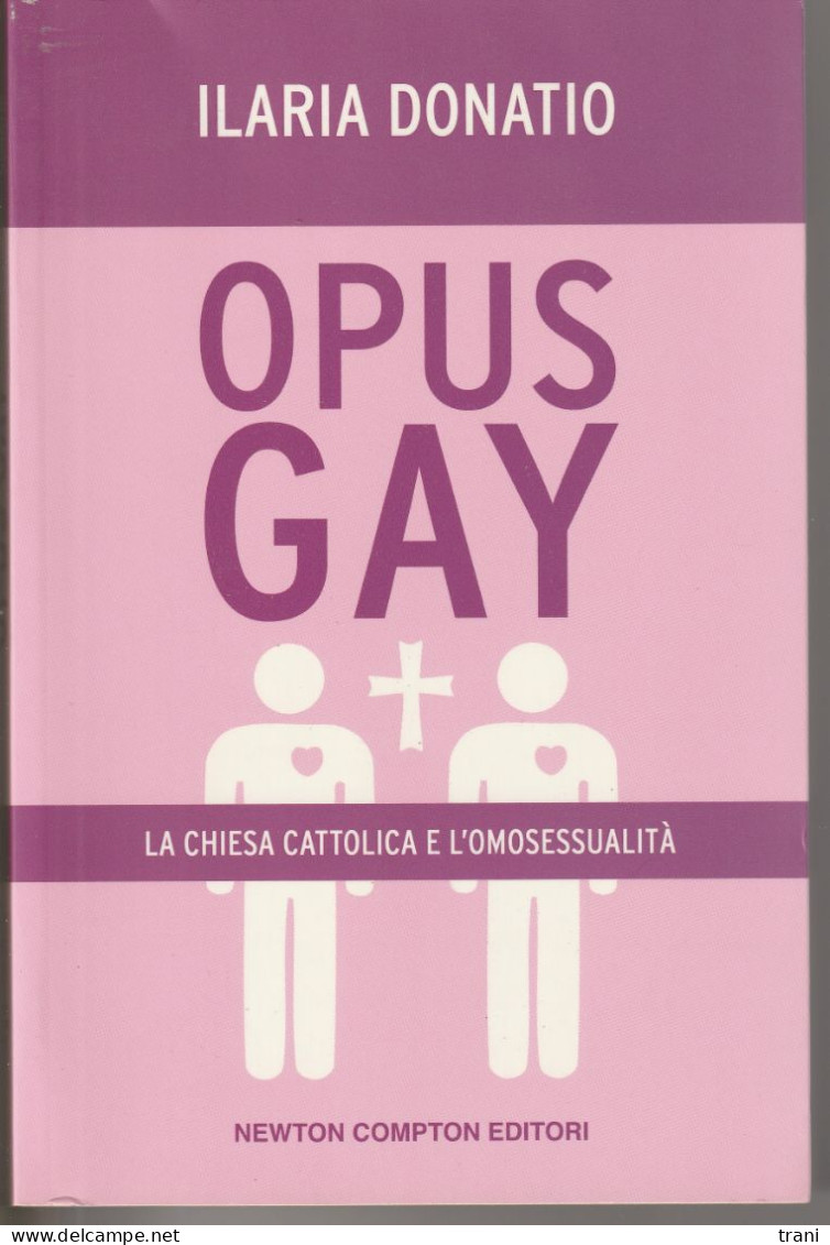 LA CHIESA CATTOLICA E L'OMOSESSUALITA' - OPUS GAY - Religione