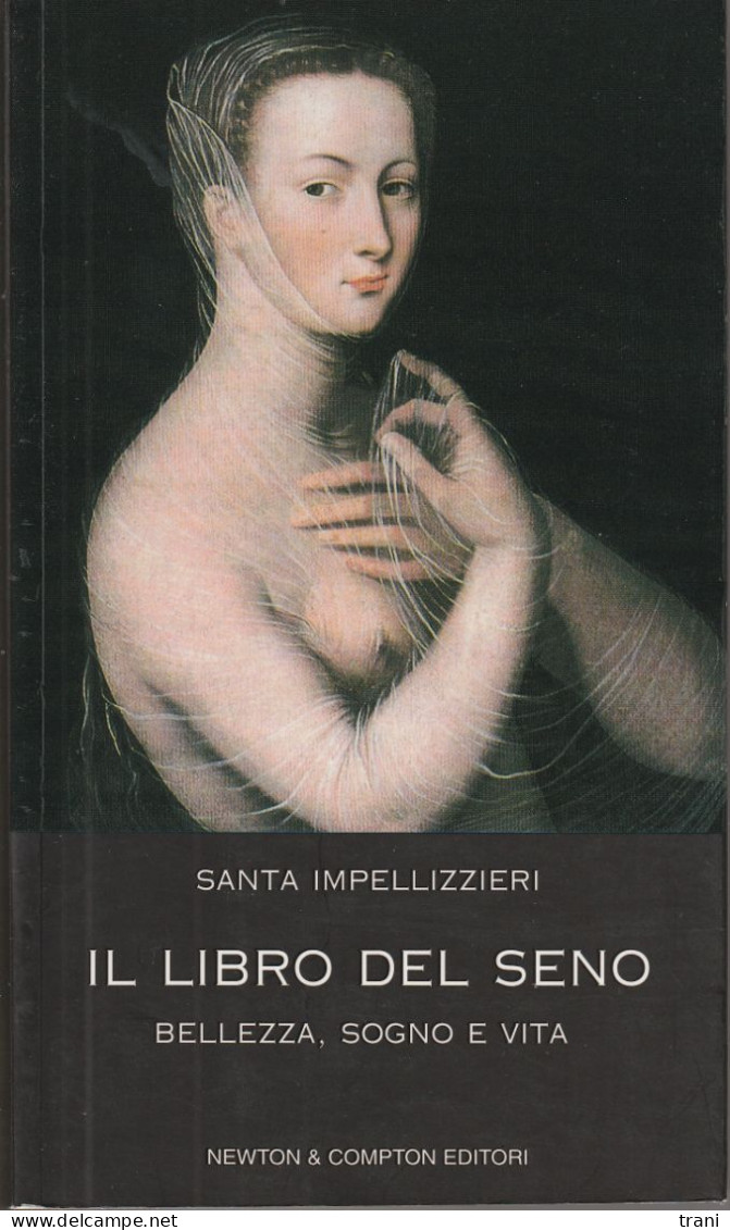 IL LIBRO DEL SENO - Bellezza, Sogno E Vita.- - Santé Et Beauté