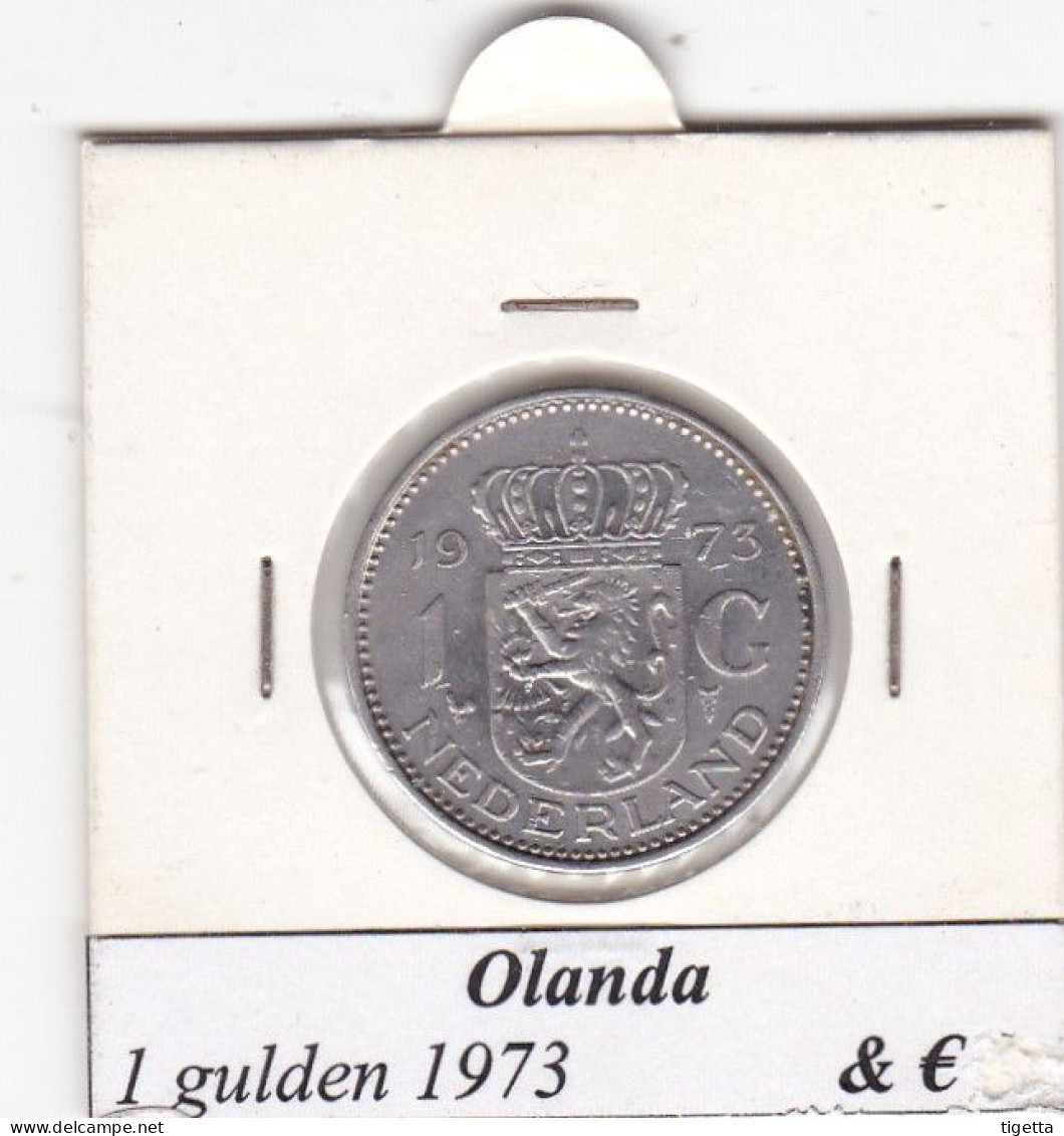 PAESI BASSI OLANDA 1 GULDEN  JULIANA  ANNO 1973 COME DA FOTO - 1948-1980 : Juliana