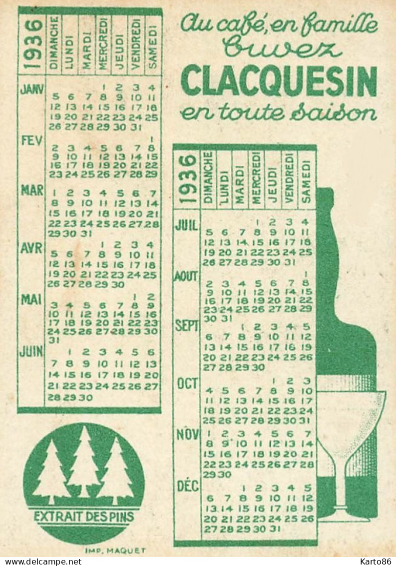 Petit Calendrier 1936 Publicitaire * Buvez CLACQUESIN - Extrait Des Pins - Murielle Chantal * Calendar - Petit Format : 1921-40