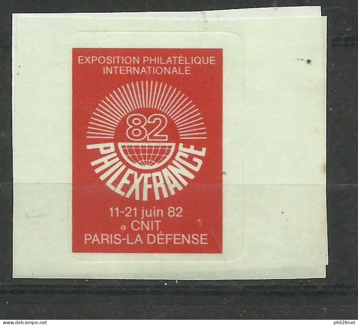 Vignette Illustrée   Autocollante Philexfrance 1982 Paris CNIT La Défense    Neuf    B/TB  Voir Scans   Soldé ! ! ! - Ungebraucht