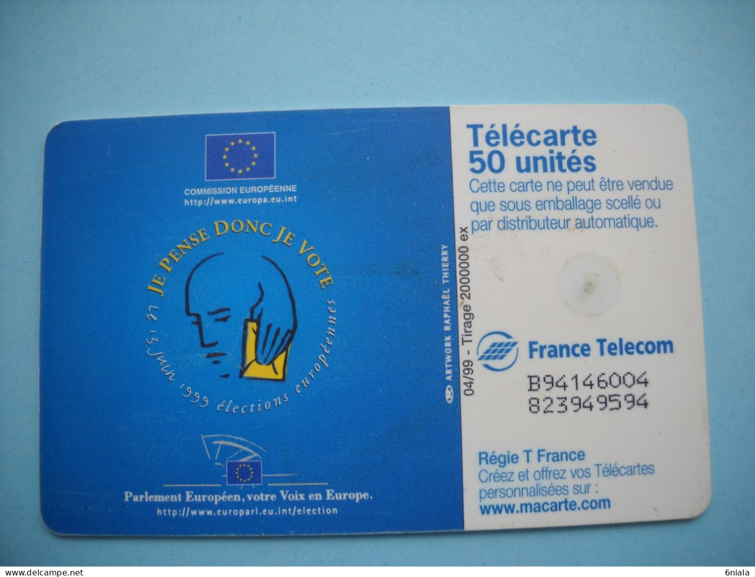 7633 ELECTIONS EUROPEENNES 13 JUIN 1999 JE PENSE DONC JE VOTE  Télécarte Collection  ( 2 Scans)  Carte Téléphonique - 1999