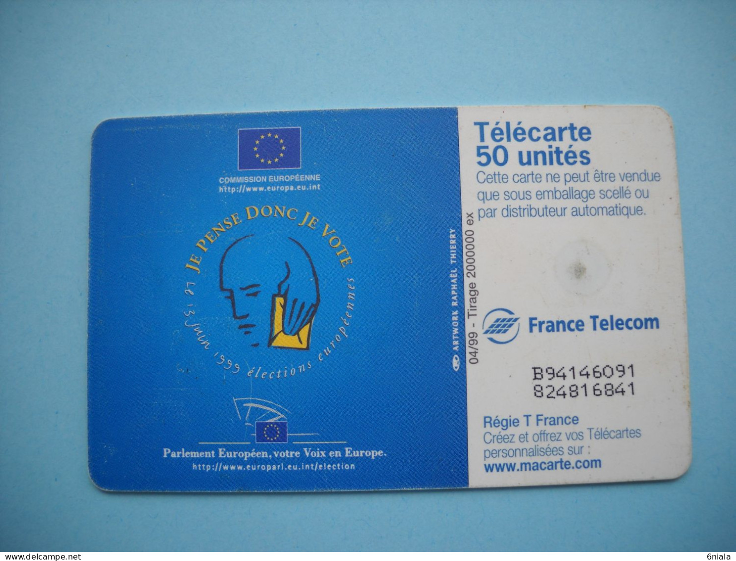 7634² ELECTIONS EUROPEENNES 13 JUIN 1999 JE PENSE DONC JE VOTE  Télécarte Collection  ( 2 Scans)  Carte Téléphonique - 1999