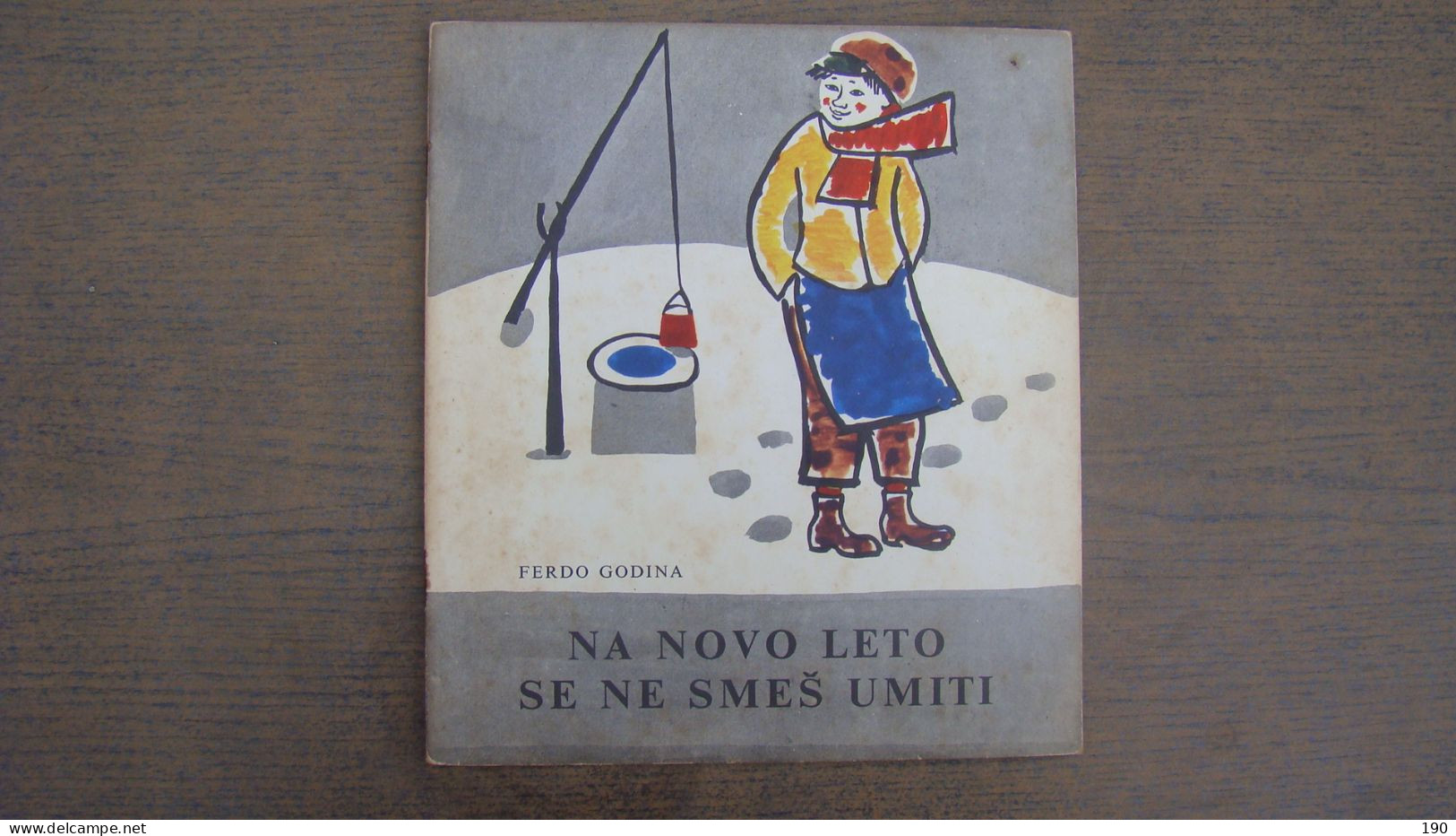 Na Novo Leto Se Ne Smes Umiti (Ferdo Godina),Illustrated:Zdenka Golob-Borcic - Slav Languages
