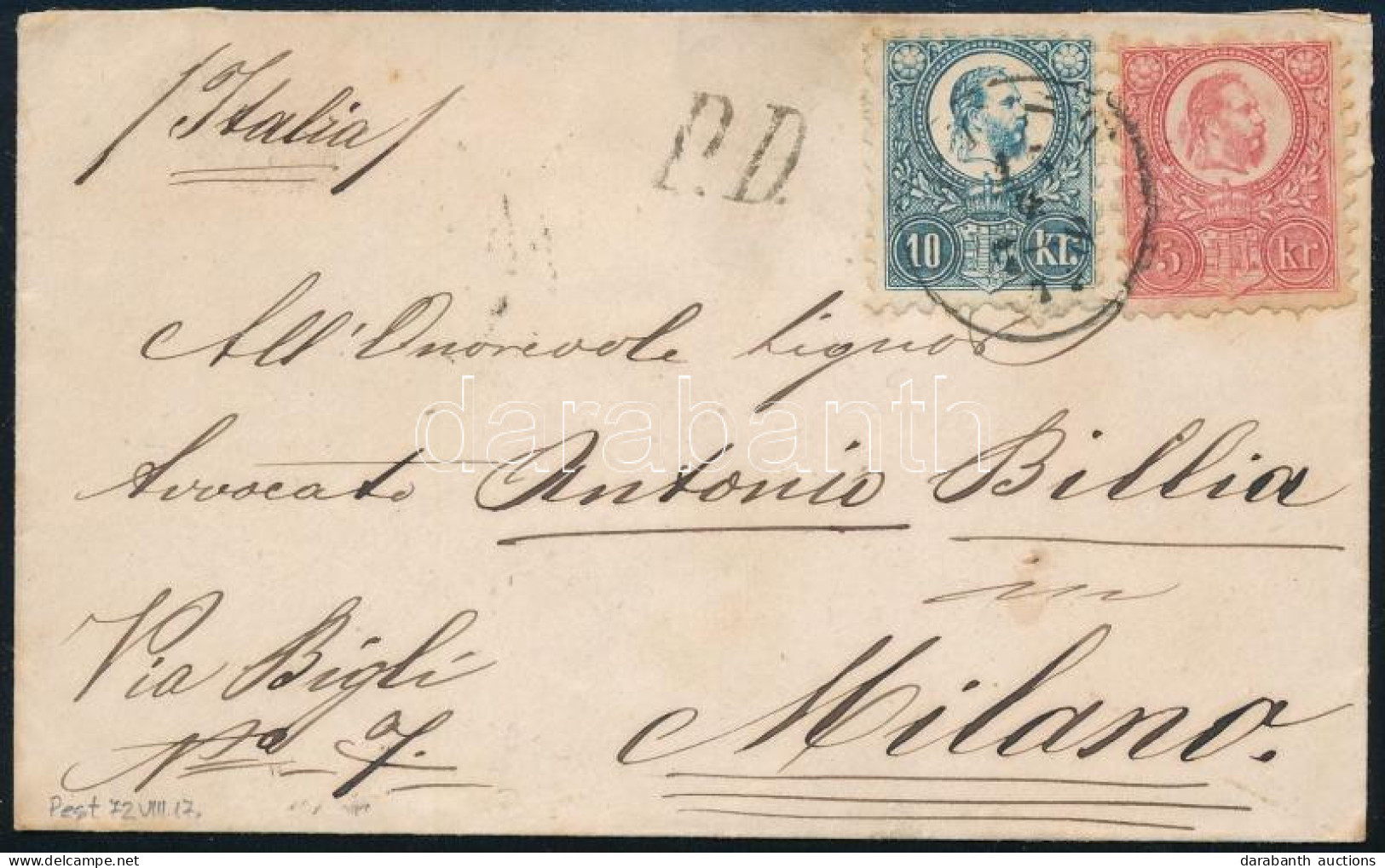 1872 Levél Réznyomat 5kr + 10kr Bérmentesítéssel "PEST" - "MILANO" + "P.D" Bélyegzés - Sonstige & Ohne Zuordnung