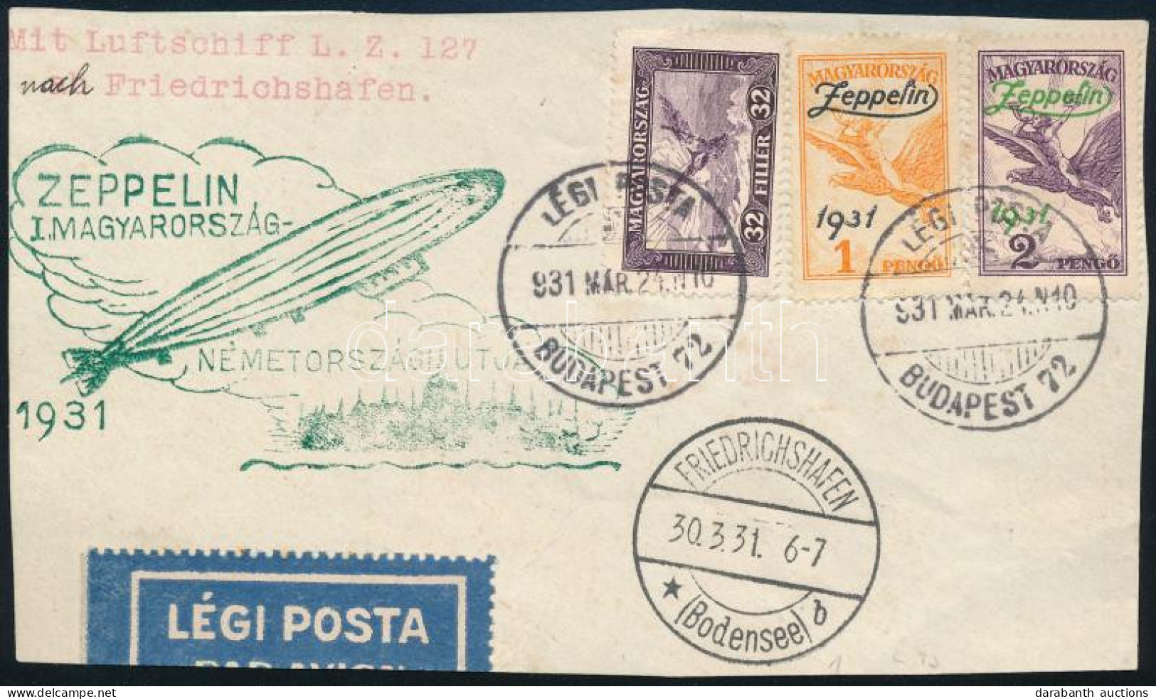 1931 Zeppelin I. Magyarország - Németországi útja Levéldarab Zeppelin Sorral és Zöld Alkalmi Bélyegzéssel (bélyegérték:  - Autres & Non Classés