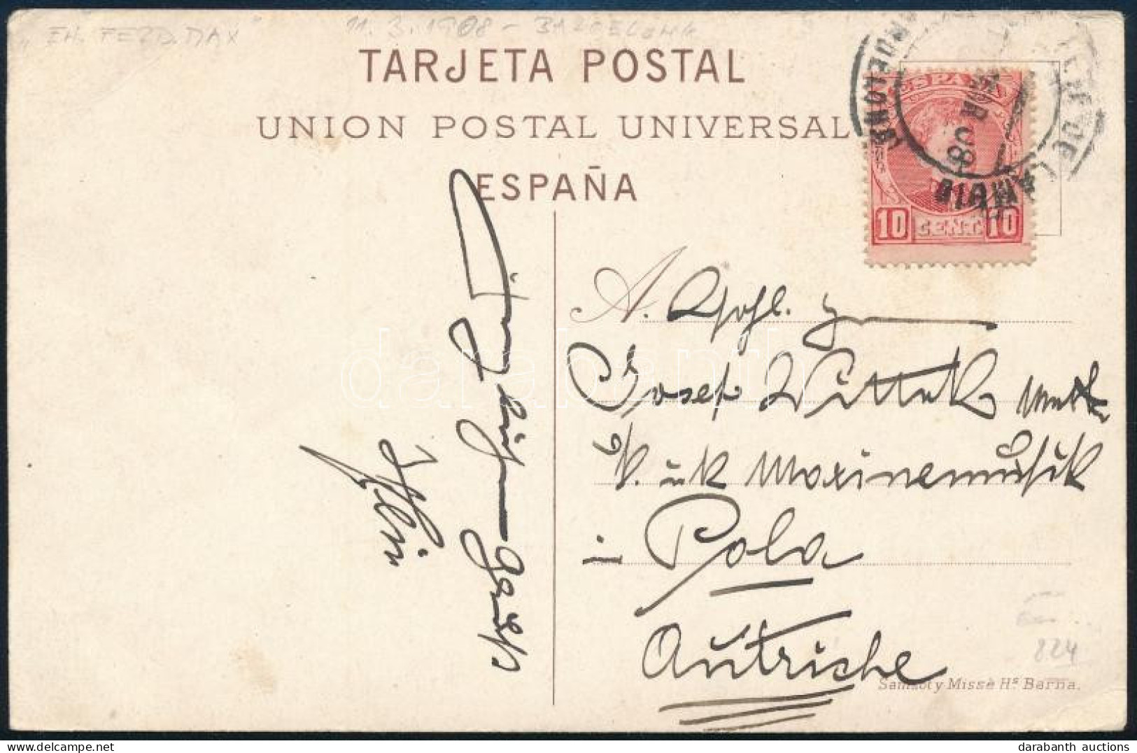 1908 Képeslap Spanyol 10 Cent Bérmentesítéssel Josef Witweknek, Musikmeisternek Címezve Polában "BARCELONA" - Other & Unclassified