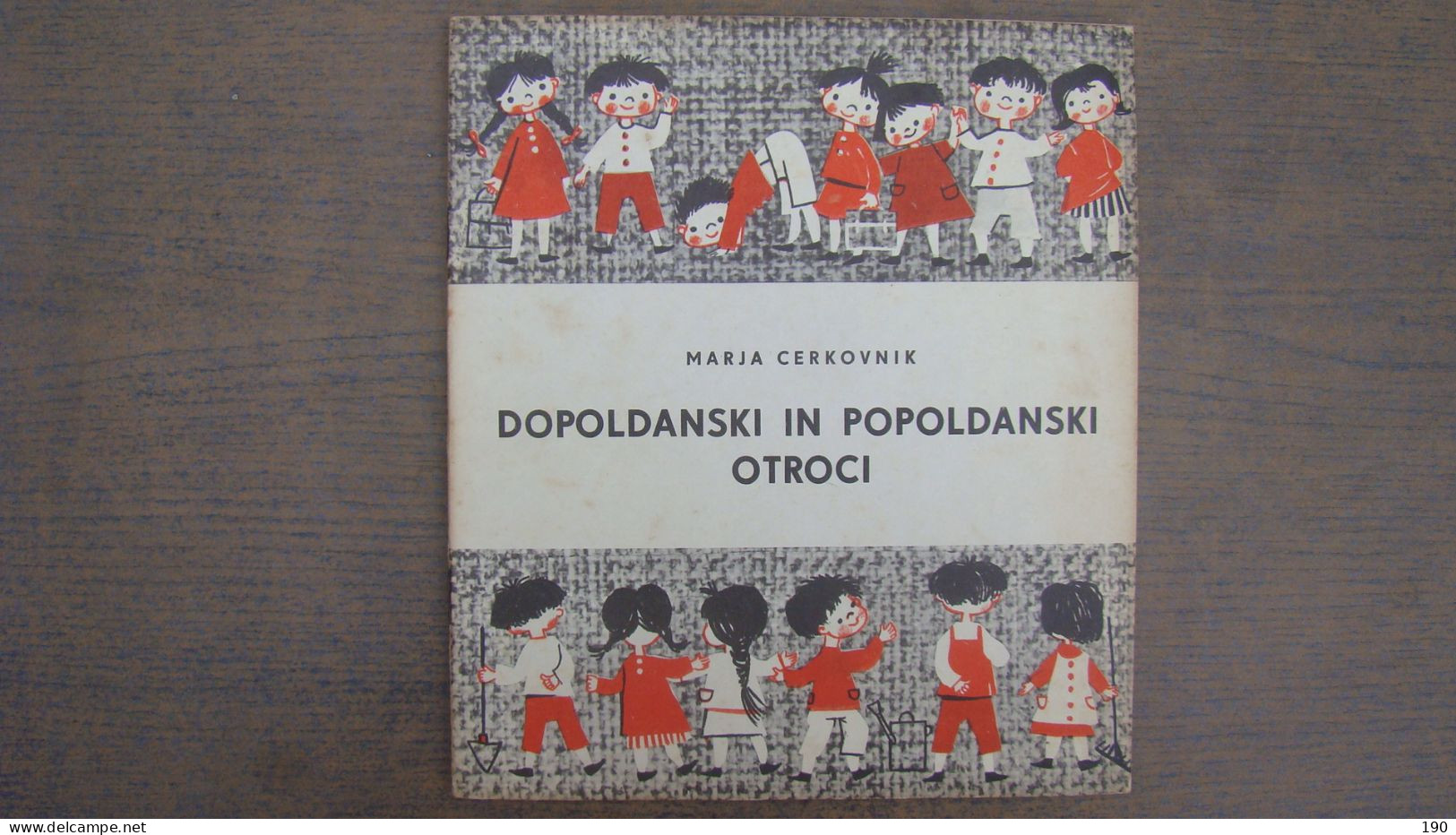 Dopoldanski In Popoldanski Otroci (Marja Cerkovnik),Illustrated: Marjanca Jemec - Langues Slaves