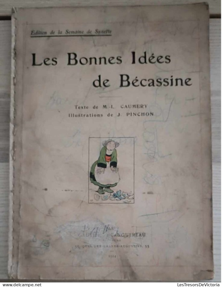 Livre Français - Les Bonnes Idées De Bécassine - Texte De ML Caumery - Illustrations De J. Pinchon - Other & Unclassified