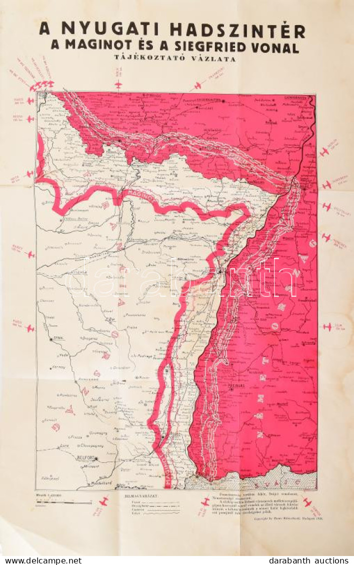 1939 A Nyugati Hadszíntér - A Maginot és A Siegfried Vonal Tájékoztató Vázlata, 1 : 450.000, Bp., Dante Könyvkiadó, Laps - Altri & Non Classificati