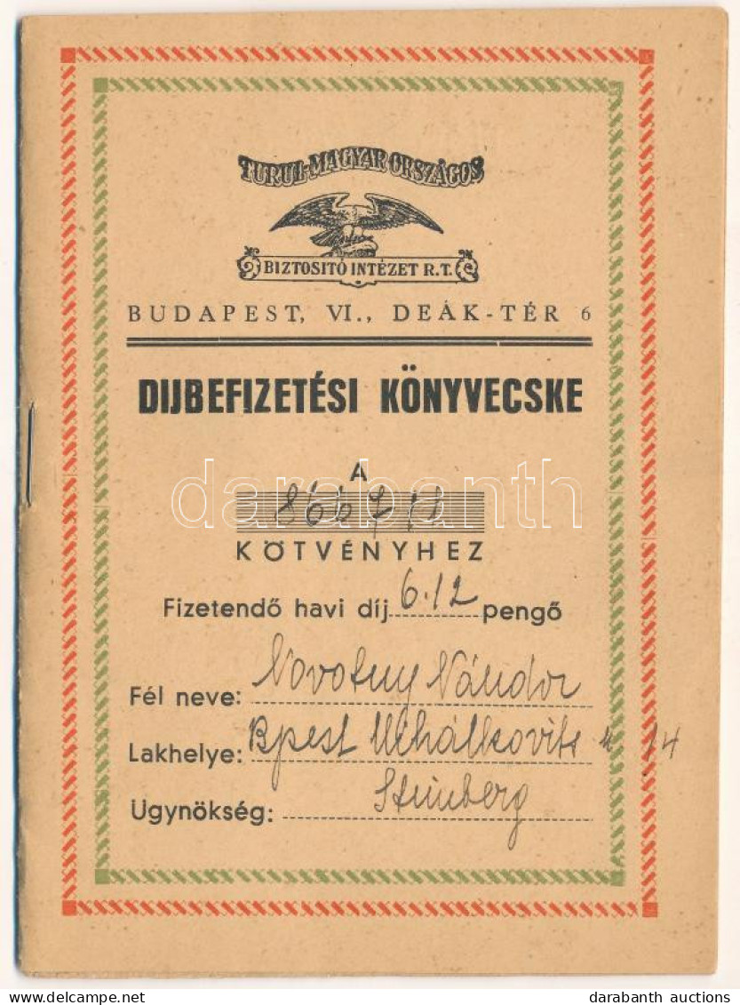 1945. "Turul-Magyar Országos Biztosító Intézet Rt." Névre Szóló Díjbefizetési Könyvecskéje, 6db Bélyeggel - Sin Clasificación