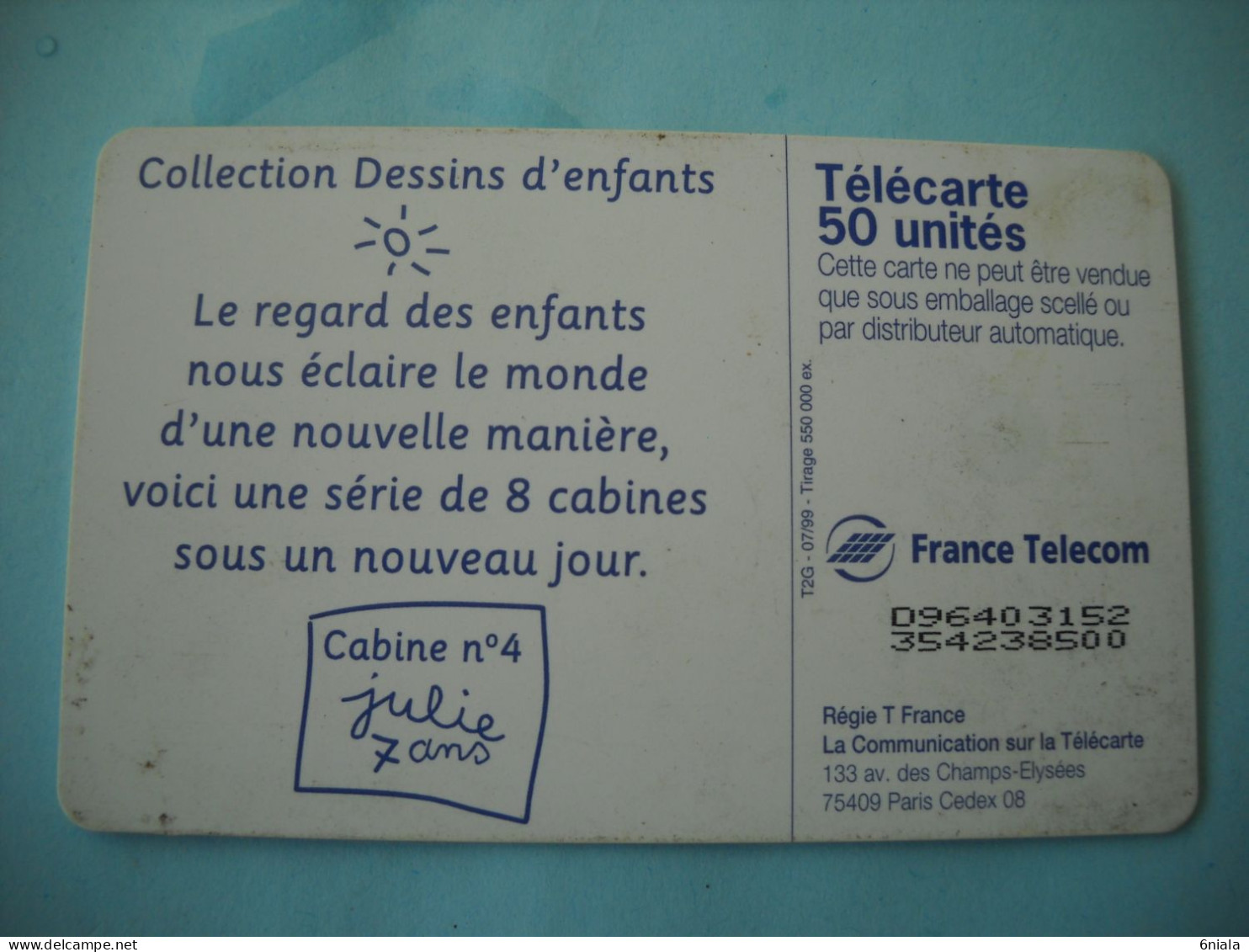 7653 CABINE TELEPHONIQUE ARC EN CIEL N° 4 Julie  7 Ans  Télécarte Collection  ( 2 Scans)  Carte Téléphonique - 1999