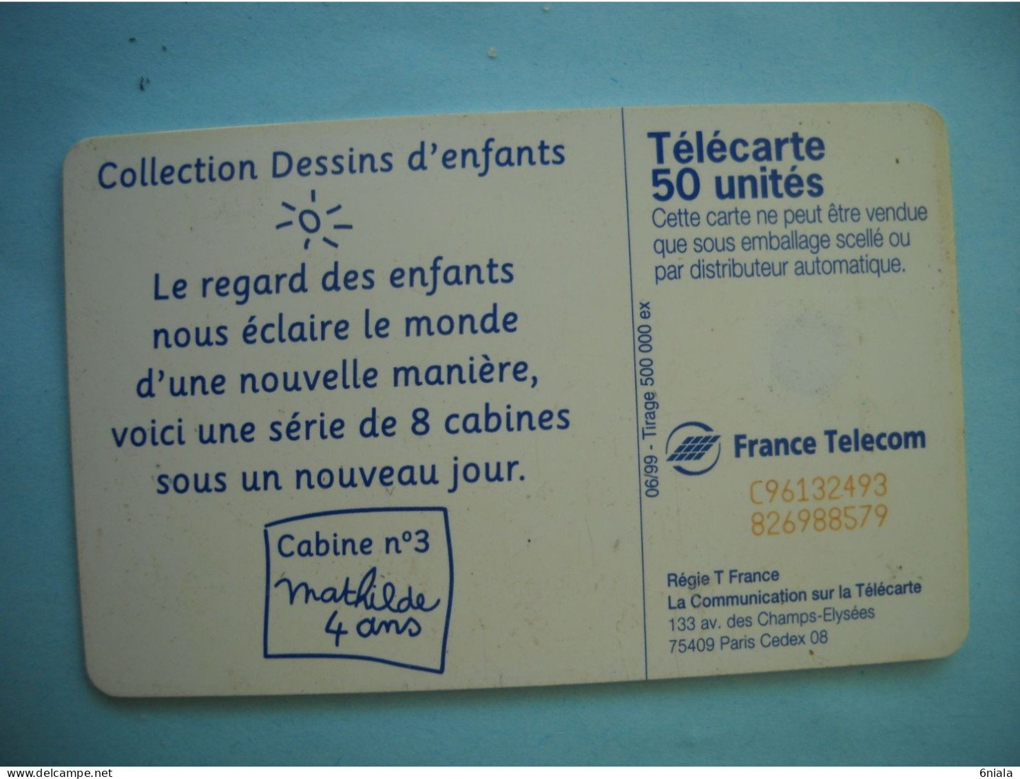 7654 CABINE TELEPHONIQUE CABANE N° 3 Mathilde  4 Ans  Télécarte Collection  ( 2 Scans)  Carte Téléphonique - 1999