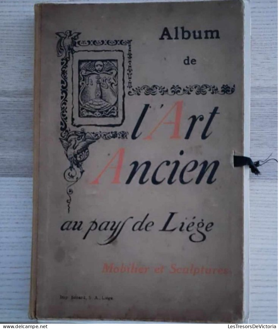 Livre Français - Album De L'art Ancien Au Pays De Liège - Mobilier Et Sculptures - Imp. Bénard - Art
