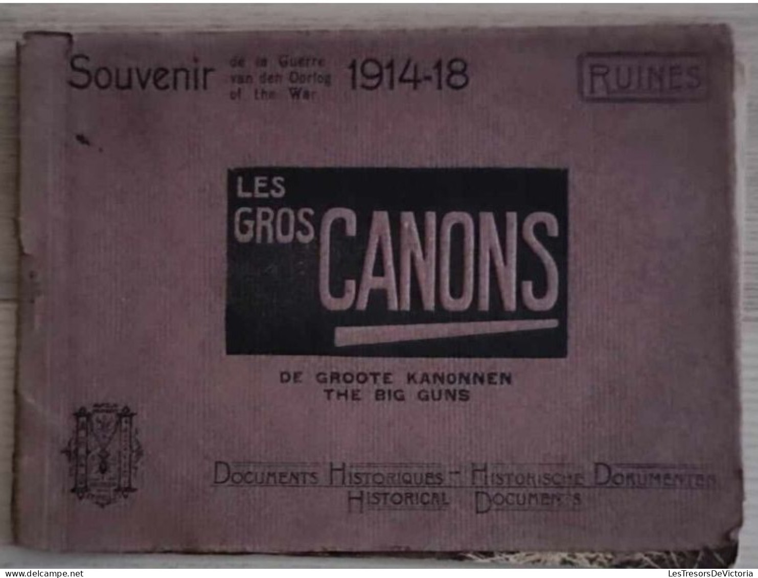 Livre Français - Souvenir De La Guerre 1914-18 - Les Gros Canons Documents Historiques - Guerre 1914-18