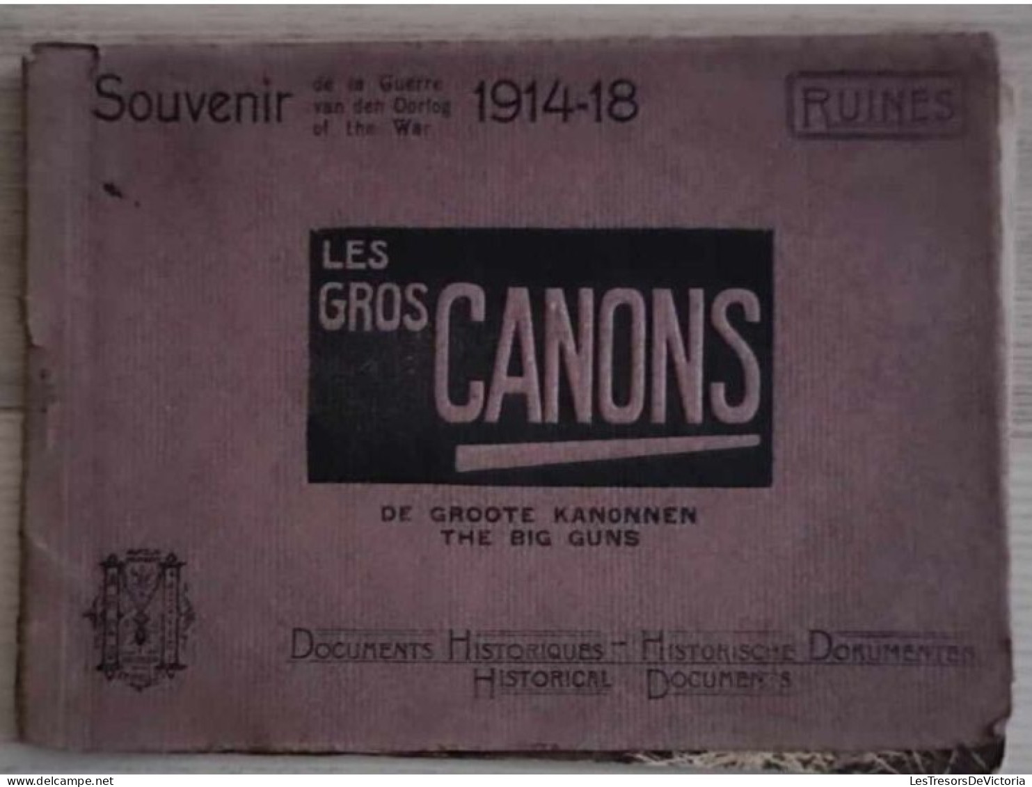 Livre Français - Souvenir De La Guerre 1914-18 - Les Gros Canons Documents Historiques - Weltkrieg 1914-18